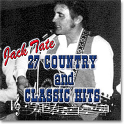 Jack Tate - 27 Country and Classic Hits.  For Demonstration Only.  NOT FOR SALE.